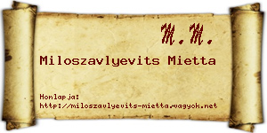 Miloszavlyevits Mietta névjegykártya